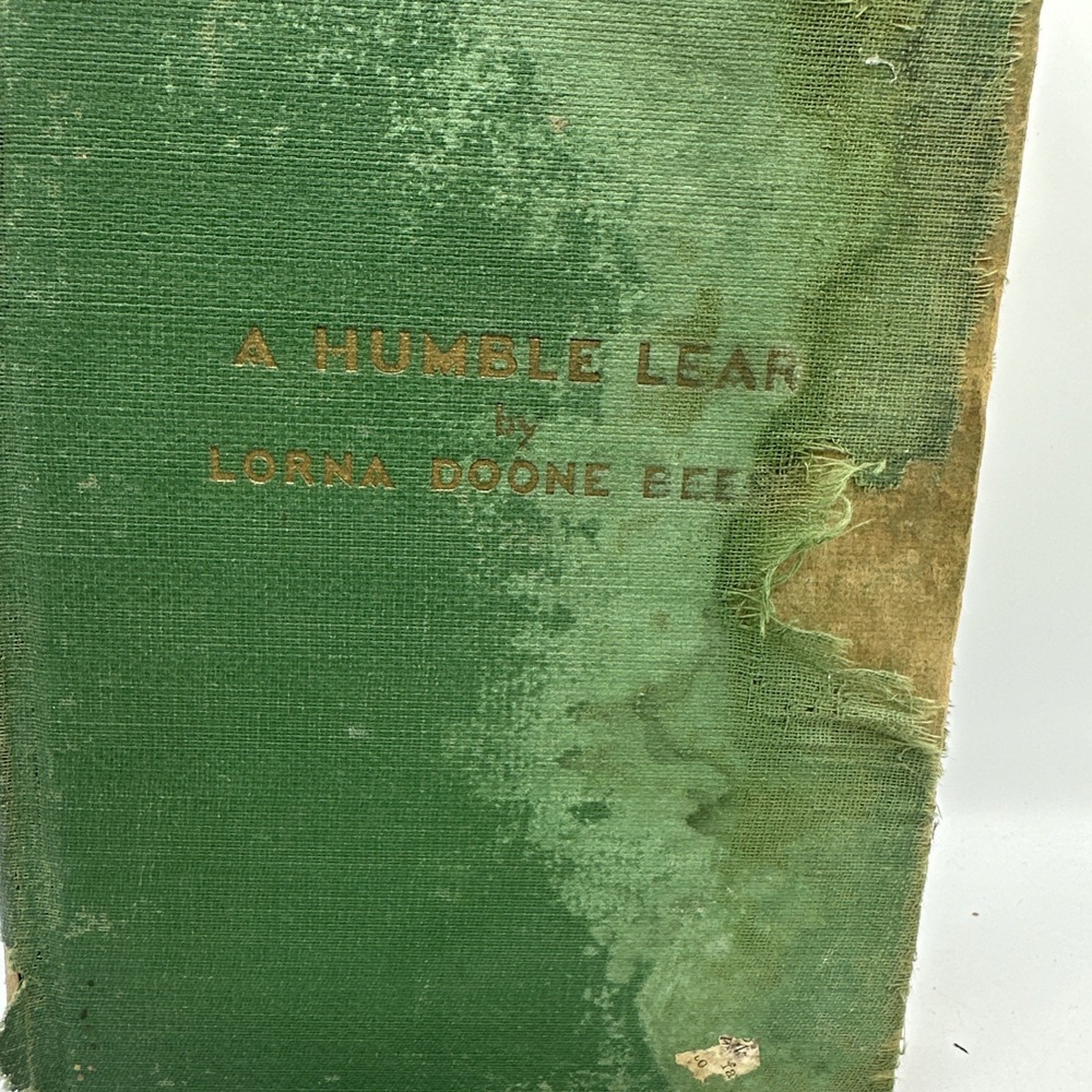 A Humble Lear by Lorna Doone Beers.  First Edition 1929 Hardcover
